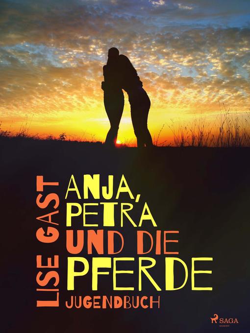Title details for Anja, Petra und die Pferde by Lise Gast - Available